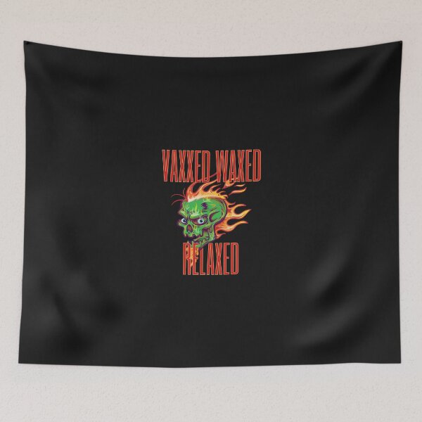 Item preview,  vaxxed waxed relaxed  designed and sold by nevertheless-.