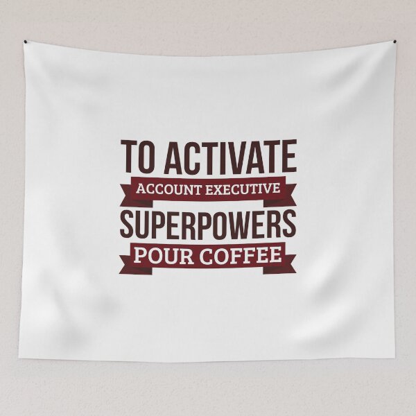 Item preview, Account executive gift, To Activate Account executive Superpowers Pour Coffee, Gift For Account executive Funny Coworker Boss Mug Gift designed and sold by Orange Pieces.