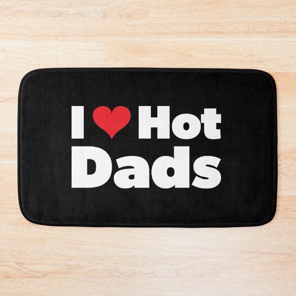 Item preview, I love hot dads I heart hot dads designed and sold by RoguePixel.