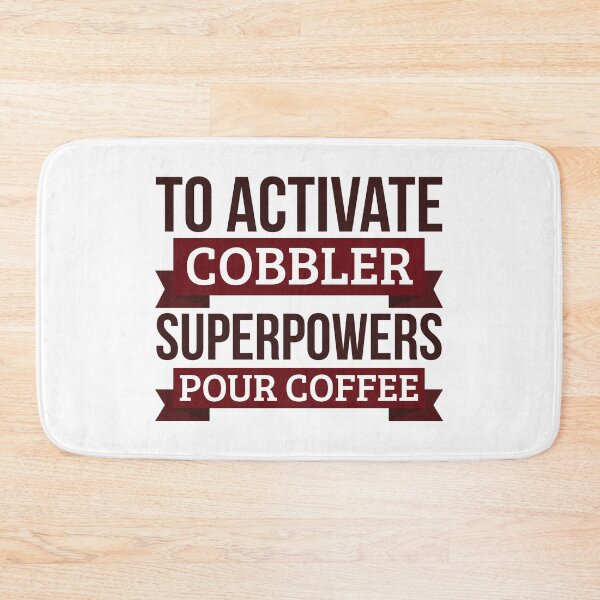 Item preview, Cobbler gift, To Activate Cobbler Superpowers Pour Coffee, Gift For Cobbler Funny Coworker Boss Mug Gift designed and sold by Orange Pieces.