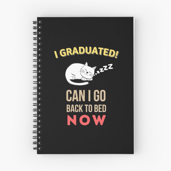 Item preview, I graduated can I go back to bed now? designed and sold by Pro-castinator.