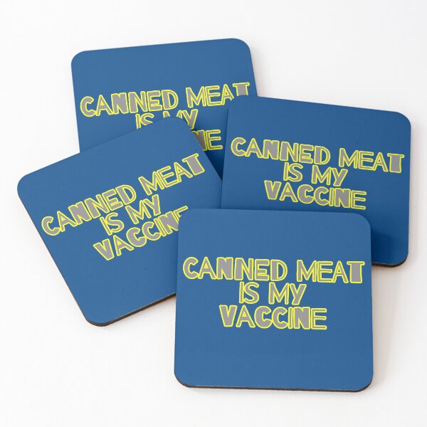 Item preview, Funny Canned Meat Is My Vaccine designed and sold by Willyboy16.