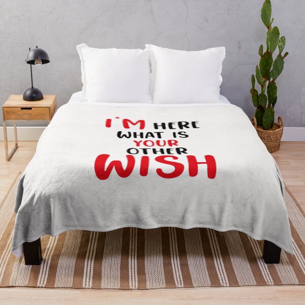 Item preview, I'm here what is your other wish designed and sold by RAKANSHIRTS.