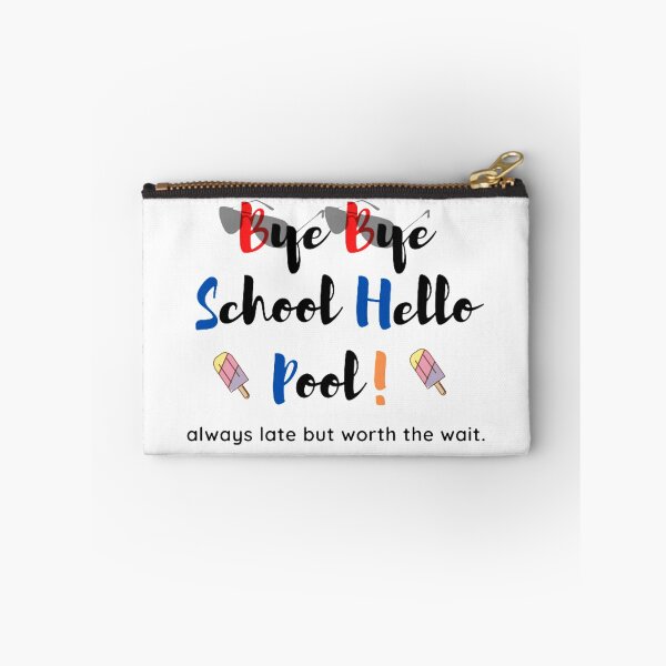 Item preview, Bye Bye School Hello Pool designed and sold by Cherish8257.
