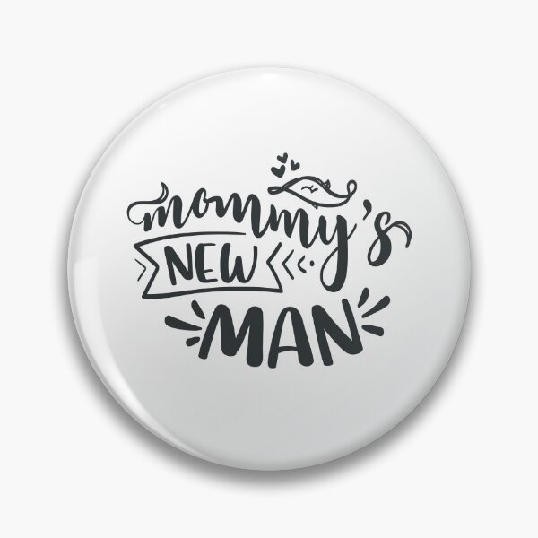 Item preview, Mommy's New Man designed and sold by FOX1999-Design.