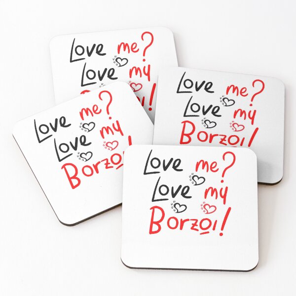 Item preview, Love Me Love My Borzoi! Especially for Borzoi Dog Lovers! designed and sold by rs-designs.