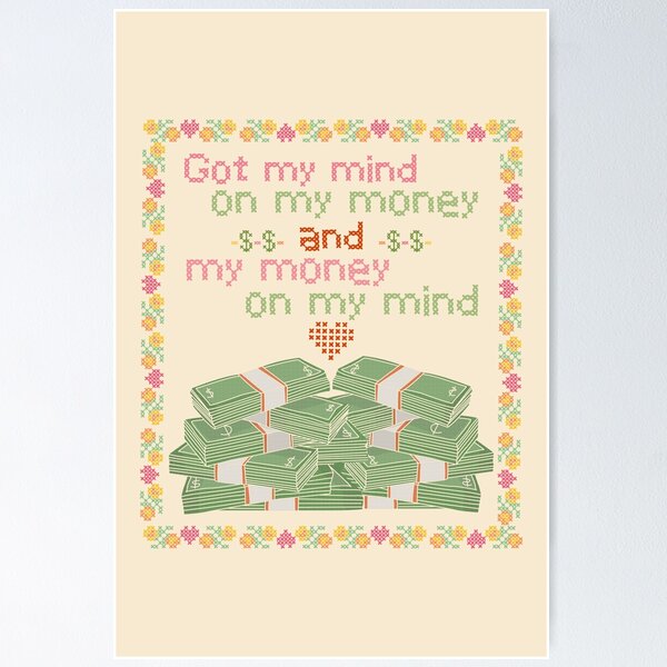 Item preview, Got my mind on my money and my money on my mind designed and sold by ToruandMidori.