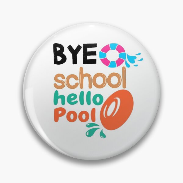 Item preview, Copy of Bye Bye School Hello Pool designed and sold by DreamBigStore.