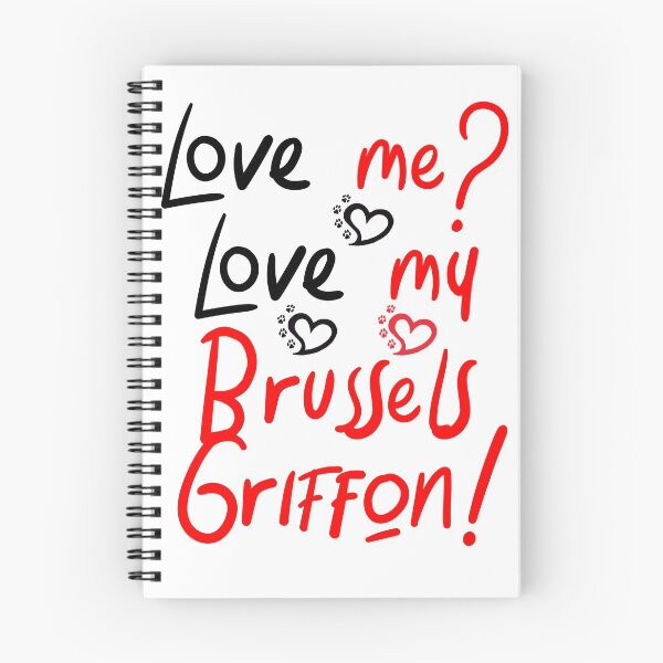 Item preview, Love Me Love My Brussels Griffon! Especially for Brussels Griffon Dog Lovers! designed and sold by rs-designs.