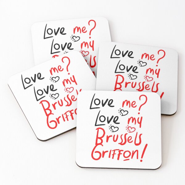 Item preview, Love Me Love My Brussels Griffon! Especially for Brussels Griffon Dog Lovers! designed and sold by rs-designs.