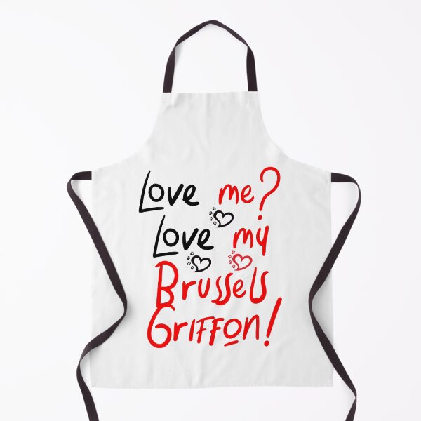 Item preview, Love Me Love My Brussels Griffon! Especially for Brussels Griffon Dog Lovers! designed and sold by rs-designs.