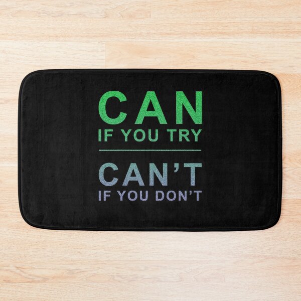 Item preview, Can if you try motivational quote designed and sold by LindaCooke.