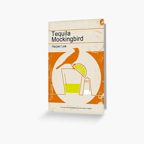Tequila Mockingbird Greeting Card