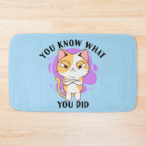 Item preview, Angry Cat You Know What You Did designed and sold by Frosty1489.