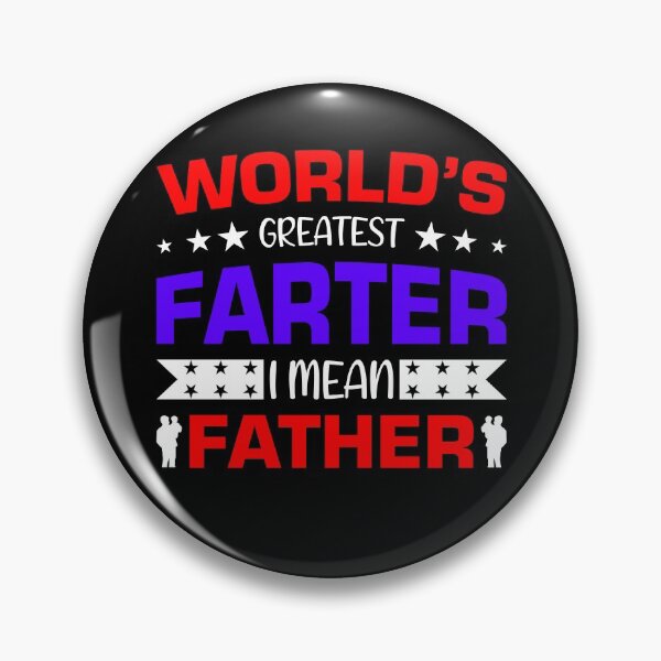 Item preview, Worlds Greatest Farter i mean father number 1 Dad designed and sold by toastygoat.