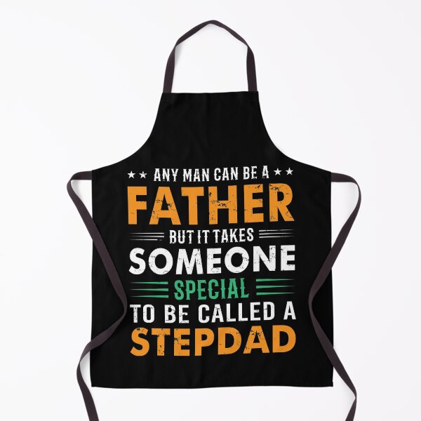Item preview, Any Man Can Be Father But it Takes Someone Special To be Called Stepdad designed and sold by mdnrsakib.