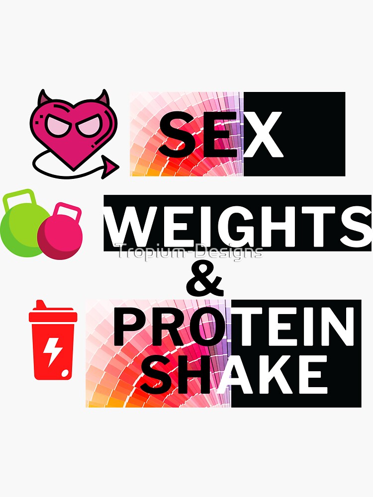 Sex Weights And Protein Shake Sticker For Sale By Tropium Designs