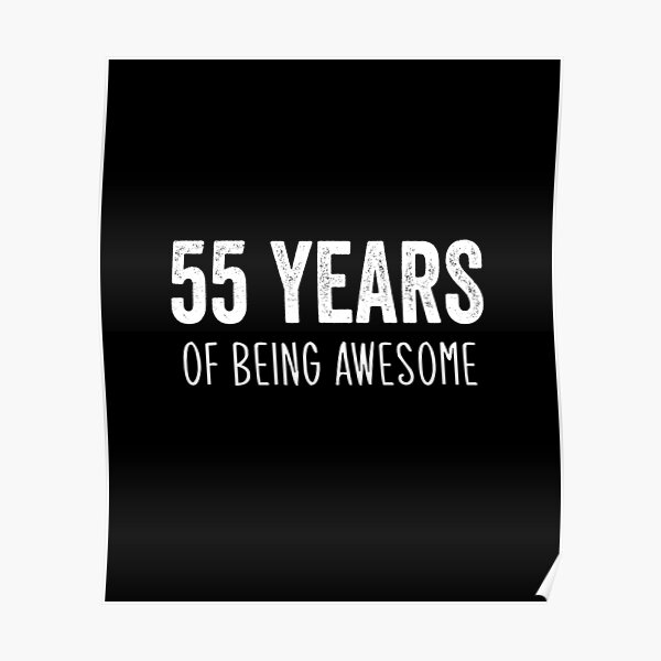 55-years-of-being-awesome-you-make-55-look-good-funny-fifty-five