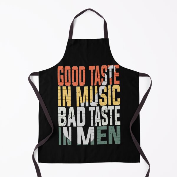 Item preview, Good Taste in Music Bad Taste in Men, Sarcasm Funny designed and sold by YAHIA-14.