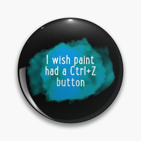 Item preview, I wish paint had a ctrl + z button designed and sold by PrintsyGal.