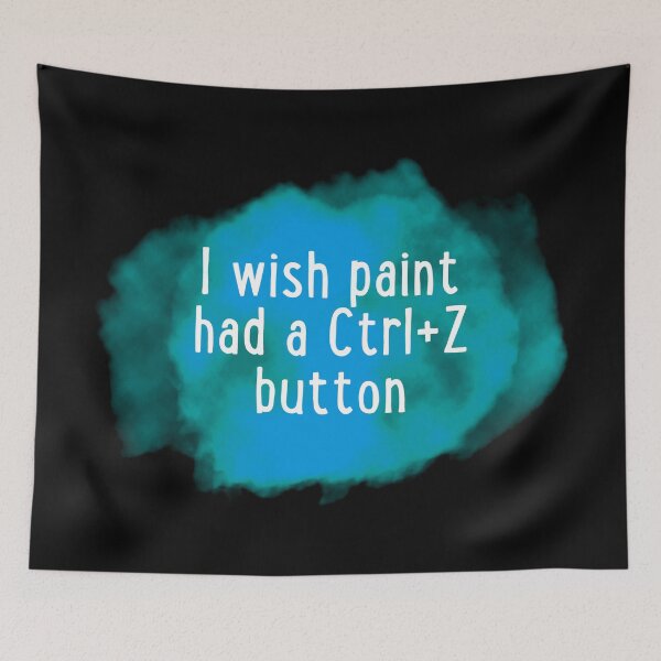 Item preview, I wish paint had a ctrl + z button designed and sold by PrintsyGal.