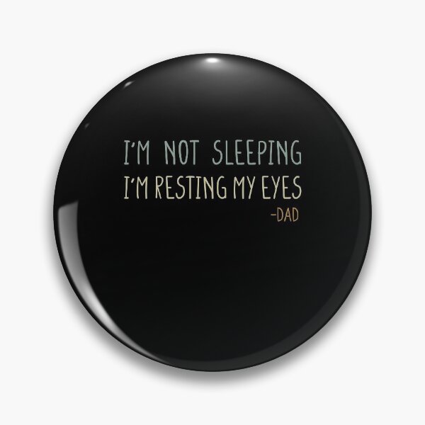 Item preview, I'm not sleeping I'm just resting my eyes, gift for dad, funny dad gift, father's day  designed and sold by Simoakn.
