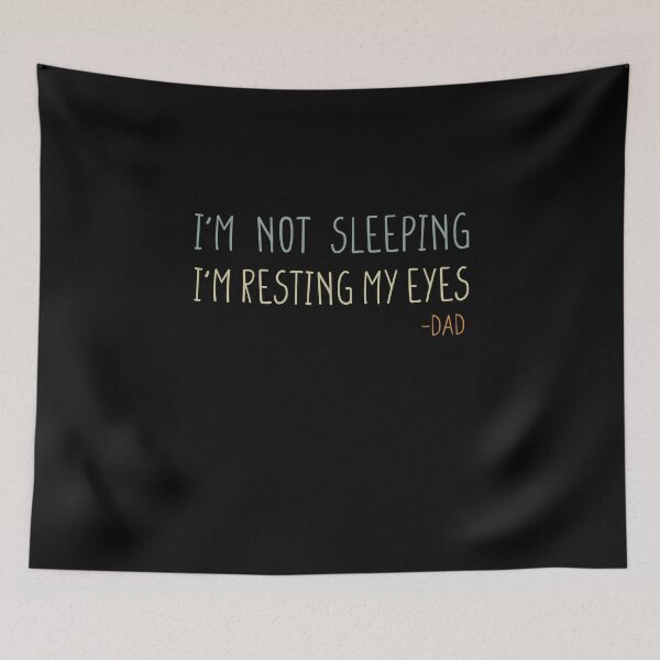 Item preview, I'm not sleeping I'm just resting my eyes, gift for dad, funny dad gift, father's day  designed and sold by Simoakn.