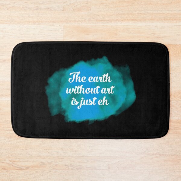 Item preview, The earth without art is just eh designed and sold by PrintsyGal.