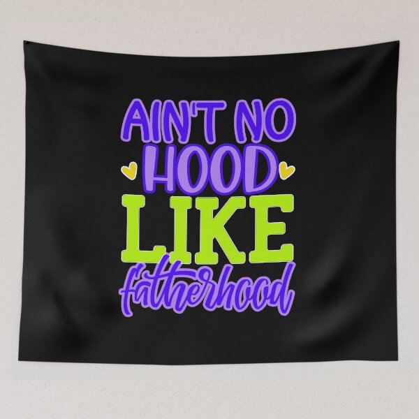 Item preview, Aint no hood like fatherhood designed and sold by FurioInc.