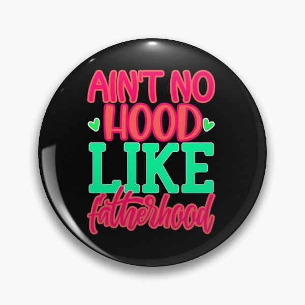 Item preview, Aint no hood like fatherhood designed and sold by FurioInc.