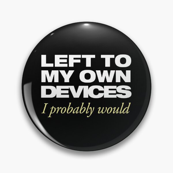 Item preview, Left to my own devices designed and sold by Periodic Table of Synthpop.
