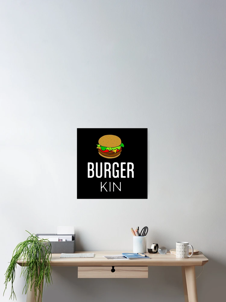 Thumbnail 2 of 3, Poster, Burger Kin designed and sold by Macspayne.