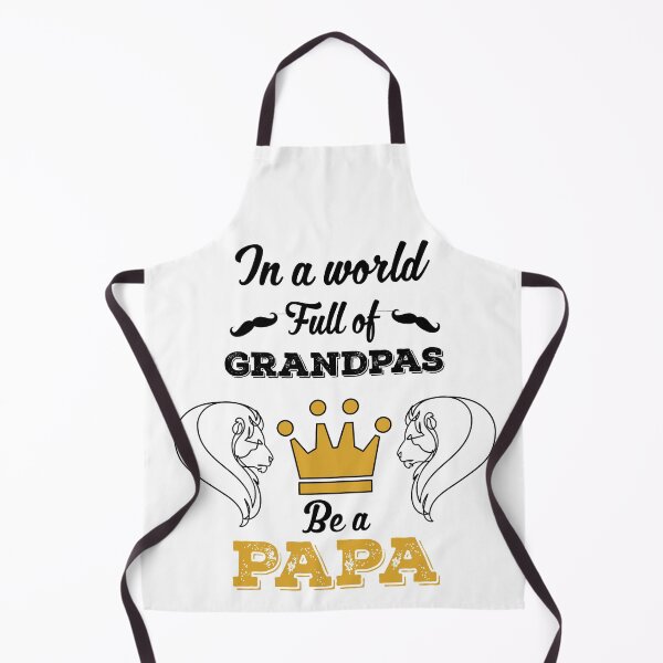 Item preview, In a world full of grandpas be a Papa designed and sold by ZzCorezZ.