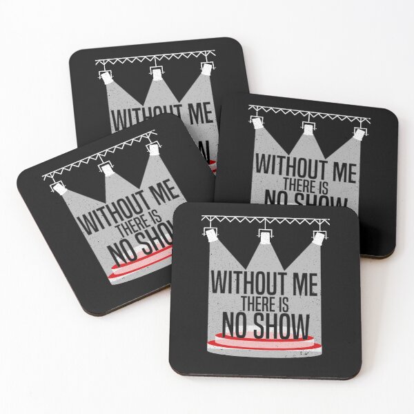 Item preview, Without Me No Show Lighting Technician Theater designed and sold by Sinful Charm.