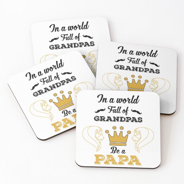Item preview, In a world full of grandpas be a Papa designed and sold by ZzCorezZ.