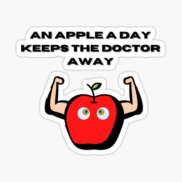 An apple a day keeps the doctor away Sticker