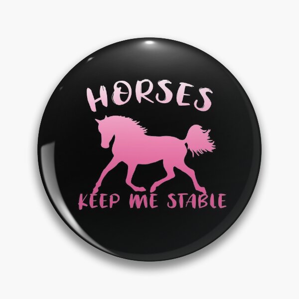 Artikelvorschau, Horses keep me stable entworfen und verkauft von Fran Fryberg.