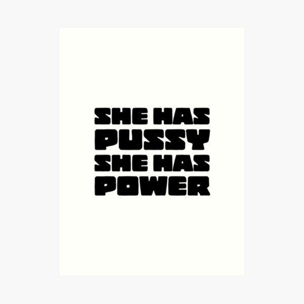 Pussy Power Art Print