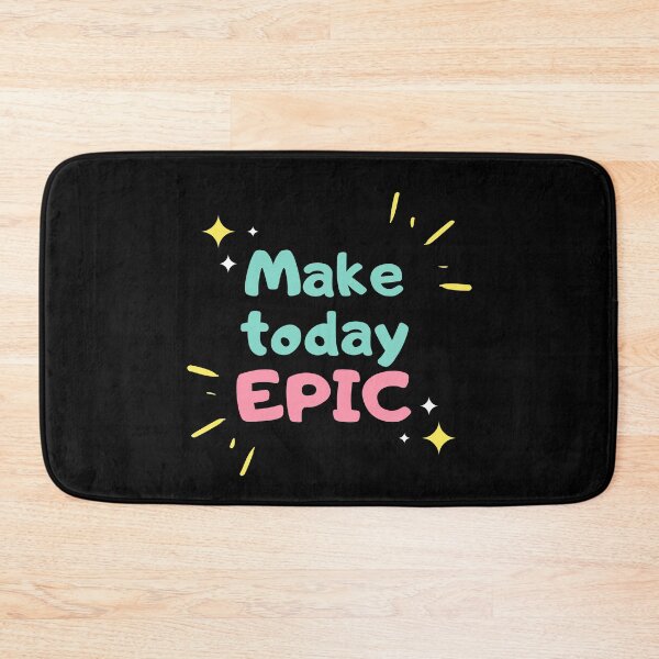 Item preview, Make today epic designed and sold by Aura __Print.