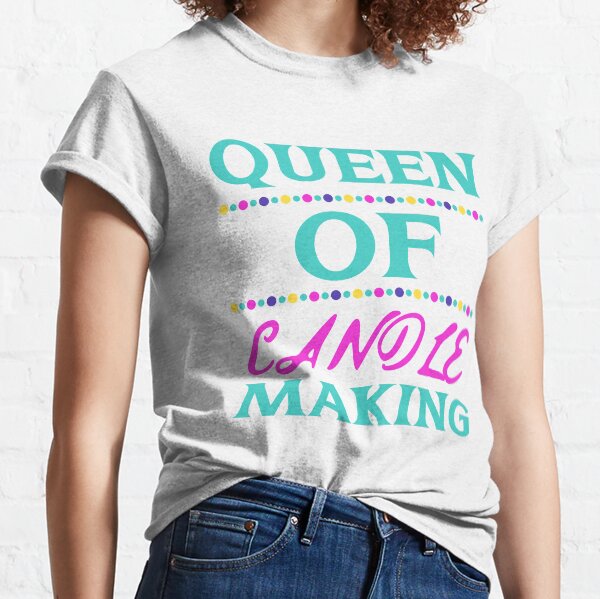 Candle Making Queen Shirt Sweatshirt Tank Top Hoodies Candle Maker Gift Candle Making Lover