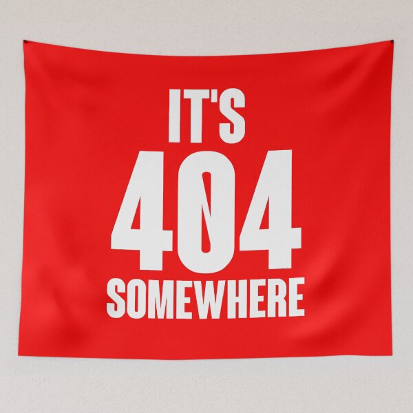 Item preview, It's 404 Somewhere  designed and sold by JB's Shop.