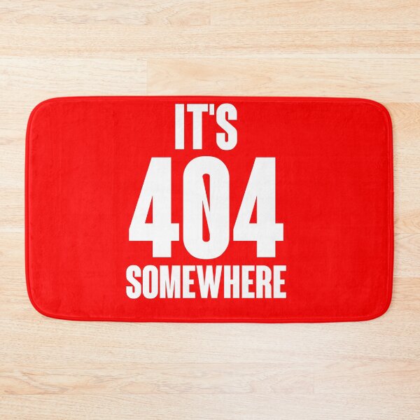 Item preview, It's 404 Somewhere  designed and sold by JB's Shop.