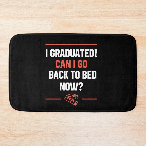 Item preview, Can I Go Back to Bed - Graduate Graduation  designed and sold by DiogoCalheiros.