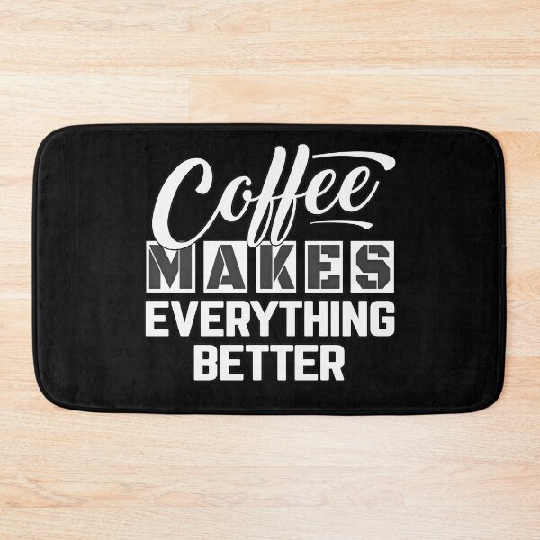 Item preview, Coffee Makes Everything Better designed and sold by MeroniGDesign.