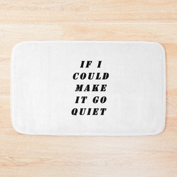 Item preview, If I could Make It Go Quiet  designed and sold by NGstil.