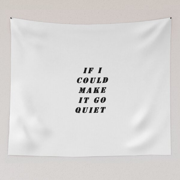Item preview, If I could Make It Go Quiet  designed and sold by NGstil.