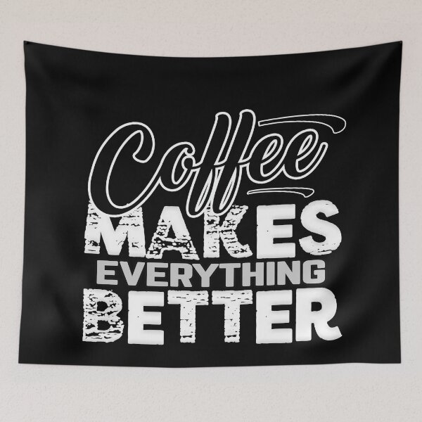 Item preview, Coffee Makes Everything Better designed and sold by MeroniGDesign.
