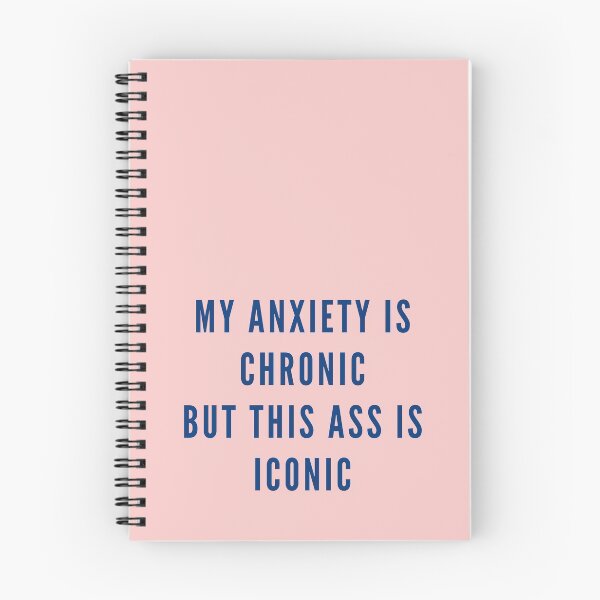 Item preview, My anxiety is chronic but this ass is iconic bossy sassy badass inspirational quote motivational slogans strong women savage classy life motto minimalist short words quotes positivity sayings 4 designed and sold by Inside Head.