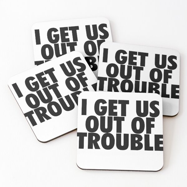 Item preview, I Get Us Out Of Trouble designed and sold by Profashionall.