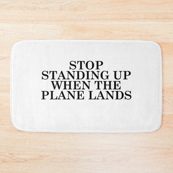 Item preview, Stop standing up when the plane lands designed and sold by Profashionall.